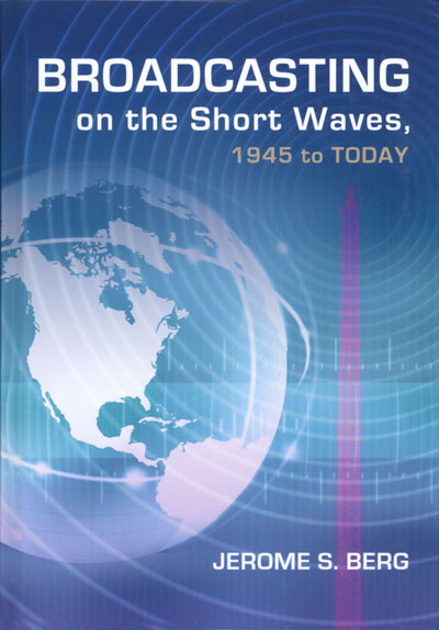 BROADCASTING on the Short Waves 1945 to Today